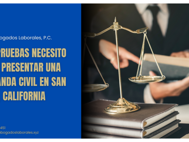 Qué pruebas necesito para presentar una demanda civil en San Jose, California