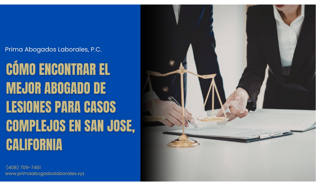 abogado lesiones casos complejos San Jose