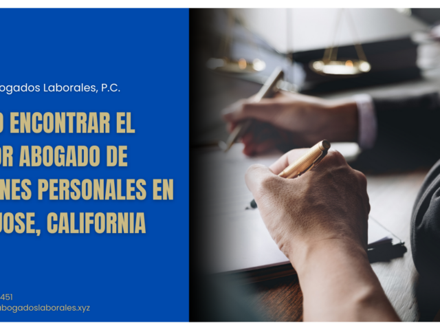Cómo encontrar el mejor abogado de lesiones personales en San Jose, California
