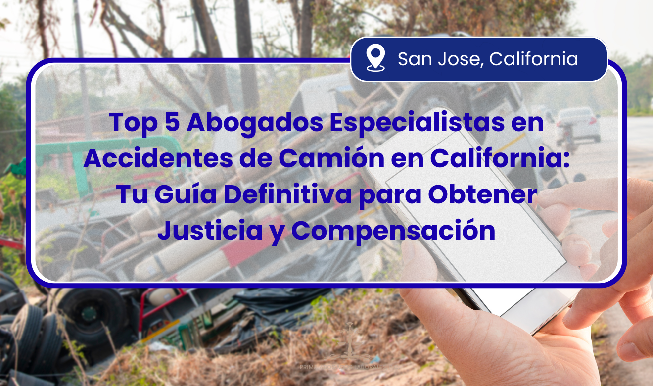 abogados especialistas en accidentes de camión en California