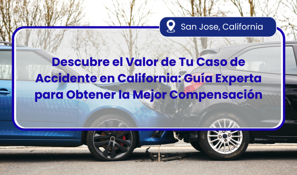 cuánto vale mi caso de accidente en California
